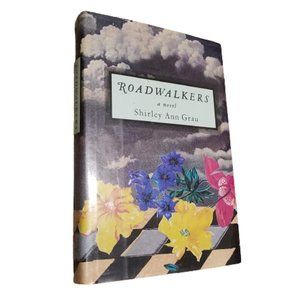 1994 1st Ed Roadwalkers Shirley Ann Grau Hardcover Fiction Novel Pre-owned